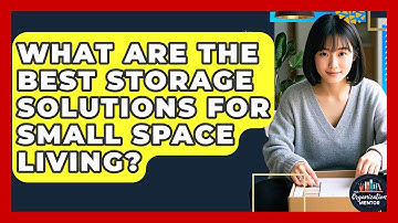 What Are the Best Storage Solutions for Small Space Living? - Your Organization Mentor