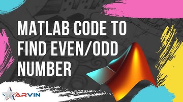 Matlab Command to Find EVEN/ODD Number | Matlab Function