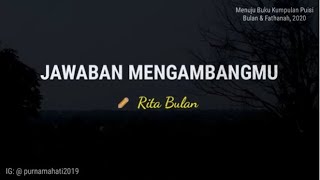Download lagu Puisi - Jawaban Mengambangmu (Rita Bulan)