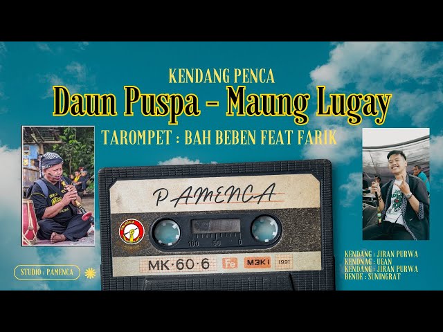 TEPAK DUA //Daun Puspa - Maung Lugay//Tarompet Bah Beben&Farik//Nayaga PAMENCA class=