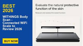 WITHINGS Body Scan - Connected WiFi Scale to Review 2026