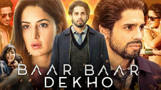 Baar Baar Dekho Movie | Katrina Kaif | Nitya Mehra  | Sayani Gupta | Story Review & Analysis