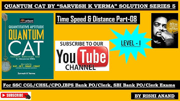 Quantum Cat by Sarvesh K Verma solution series 5 Time,Speed & Distance part 8(for #ssccgl/chsl)