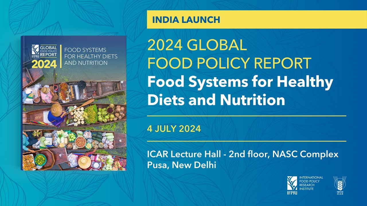 2024 Global Food Policy Report (GFPR) - India Launch - YouTube