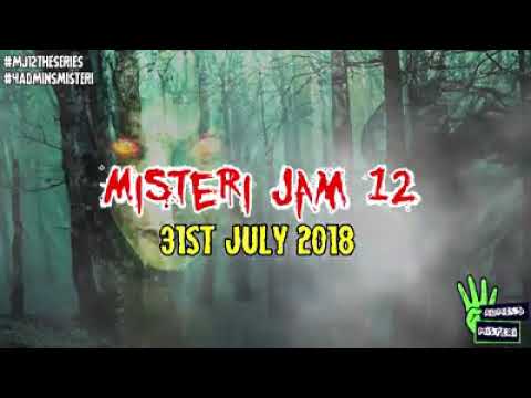 Misteri jam 12 31 july & 2 august