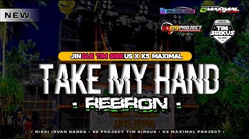 JINGLE K5 MAXIMAL | TAKE MY HAND REBORN | EDM BASS DERAG | BY @69projectreal