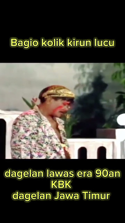 Part 4 | lawak Bagio Kirun kolik