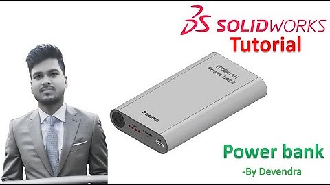 Solidworks Tutorial : How to make a Power Bank ? || By Devendra #solidworks #cad
