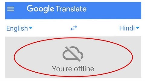How To Fix Google Translate Offline Android