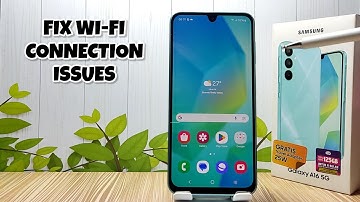 How To Fix Wifi Connection Issues On Samsung Galaxy A16 5G