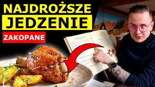 NAJDROŻSZE JEDZENIE W ZAKOPANEM - 250 ZŁ ZA OBIAD?!