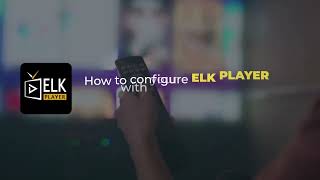 How to Configure ELK Player App | Complete Setup Guide for (2026) in english screenshot 5