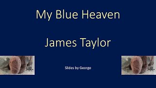 James Taylor   My Blue Heaven   karaoke