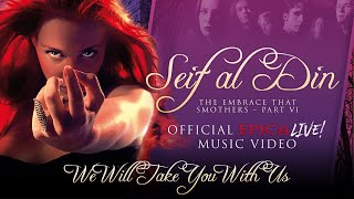Смотреть клип Epica - Seif Al Din (The Embrace That Smothers Pt. 6) (We Will Take You With Us-Official Live Video)