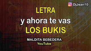 Video thumbnail of "Y ahora te vas Los bukis (Letra)"