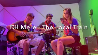 Dil Mere - The Local Train | Court Studios Season 2