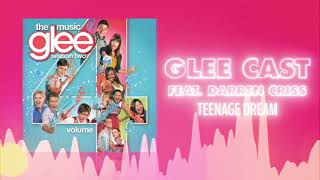 Glee Cast ft. Darren Criss - Teenage Dream (Official Audio) ❤ Love Songs