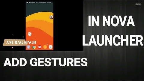 ADD GESTURE IN NOVA LAUNCHER