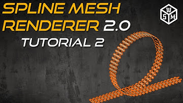 Spline Mesh Renderer v2.0 - Advanced Mesh Generation (Tutorial 2)