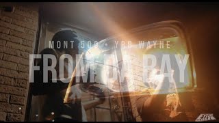 Mula Monty x YRB Wayne -“From Da Bay”(Shot By. @EyeSickMedia)