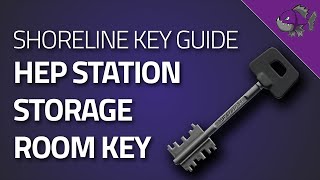 HEP Station Storage Room Key - Key Guide - Escape From Tarkov