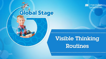Global Stage Visible Thinking Routines Video