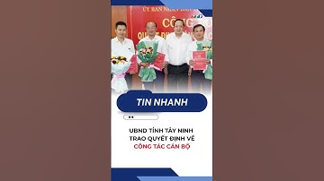 UBND tỉnh Tây Ninh trao quyết định về công tác cán bộ | TayNinhTV