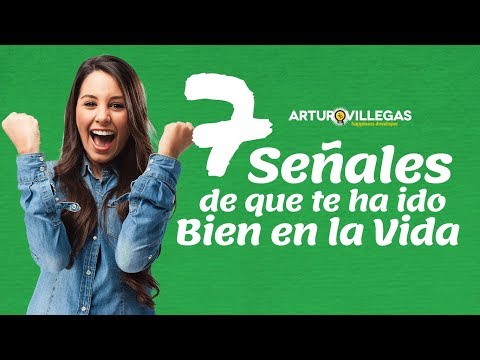 Video: 7 Señales De Una Buena Vida