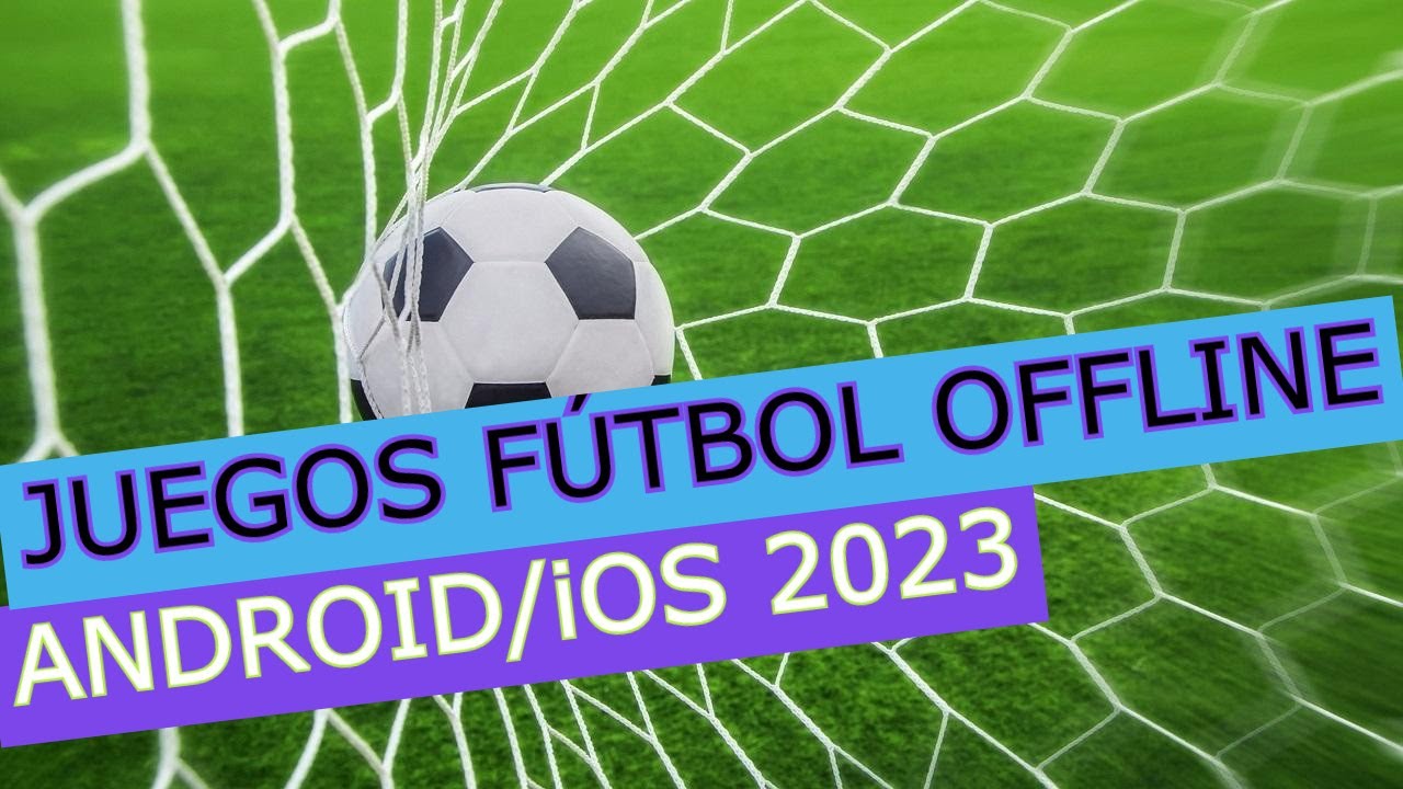 LOS MEJORES JUEGOS DE FUTBOL PARA ANDROID 2023 OFFLINE/ONLINE