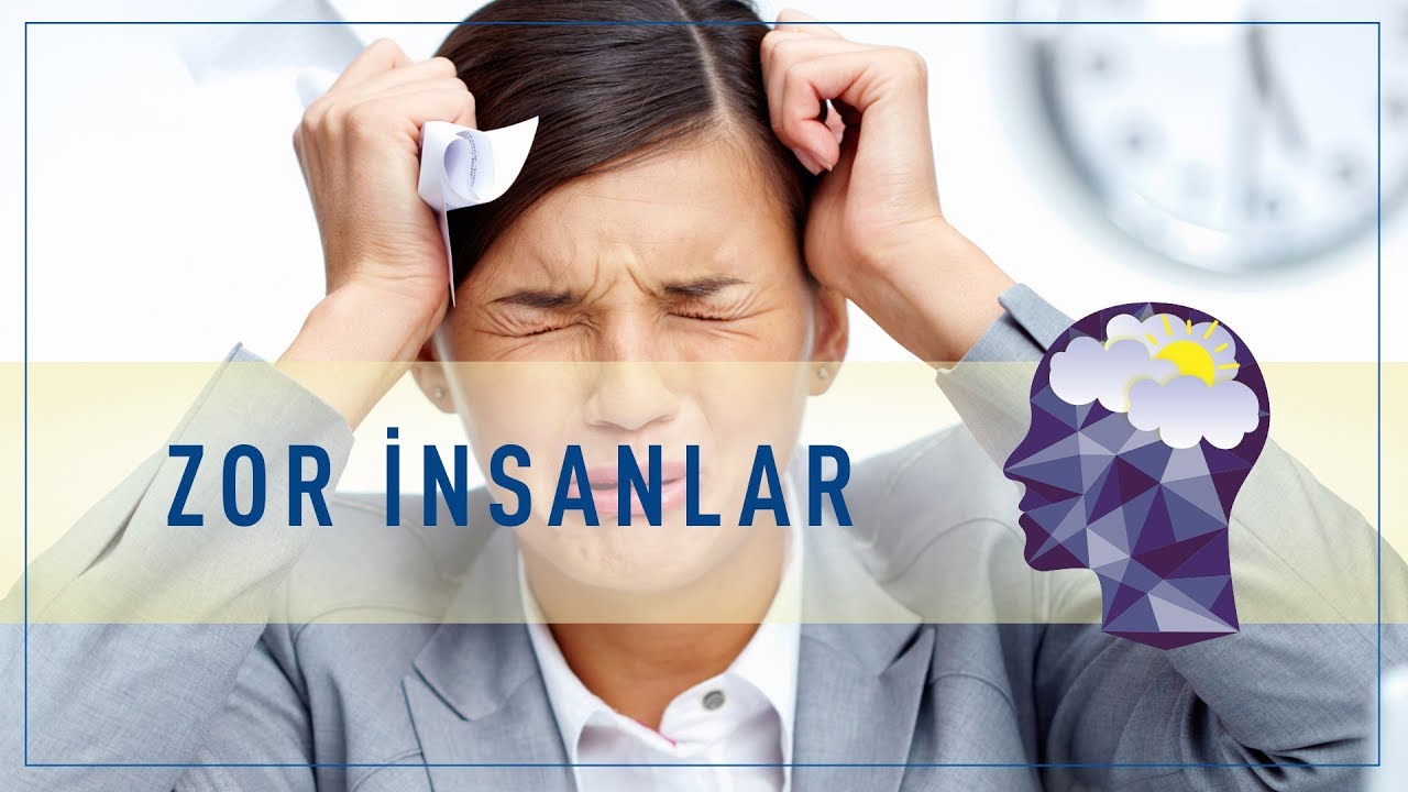 İş'te Psikoloji - Zor İnsanlarla Başa Çıkma