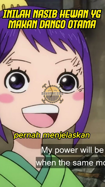INILAH NASIB HEWAN YG MAKAN DANGO OTAMA! #onepiece
