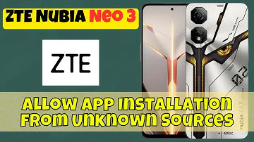 How to Allow App Installation from Unknown Sources on ZTE Nubia Neo 3