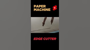 Edge Cutrer - Paper Machine