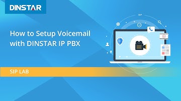 How to Setup Voicemail with DINSTAR IP PBX