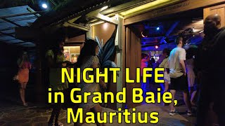NIGHT LIFE in Grand Baie, Mauritius