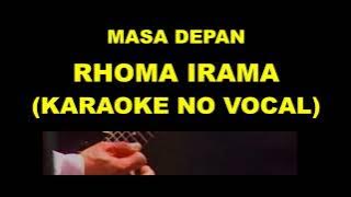 MASA DEPAN - RHOMA IRAMA (KARAOKE NO VOCAL)