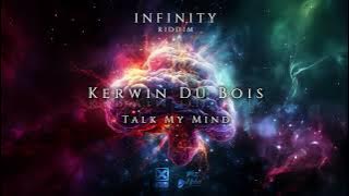 Kerwin  Du Bois - Talk My Mind (Infinity Riddim)