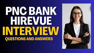 Top 25 PNC Bank HireVue Interview Questions and Answers