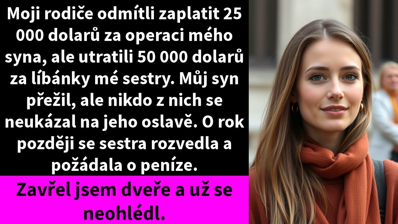 Moji rodiče odmítli zaplatit 25 000 dolarů za operaci mého syna, ale utratili 50 000 dolarů za