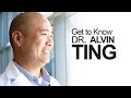 Get to know dr alvin ting  kaiser permanente