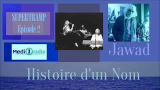 Jawad MEDI 1 Radio Histoire d'un Nom Supertramp Episode 2 Radio Music Show broadcast in French screenshot 3