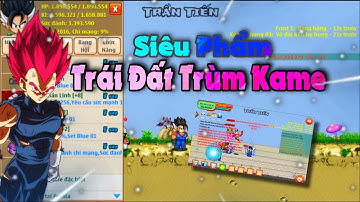 Ngọc Rồng Blue: Cùng Trái Đất Trùm Nro Blue Có Cải Trang Hit Kame Boss Cực Gắt Phê Cả Mắt...