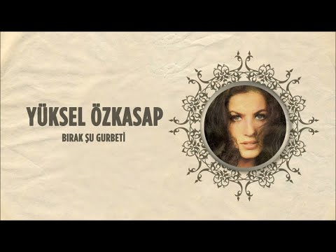 Yüksel Özkasap - Bırak Şu Gurbeti (Official Audio)