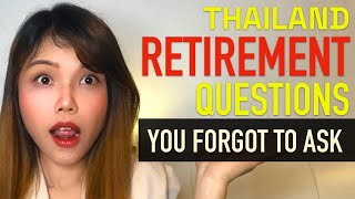 thailand retirement questions you forgot to ask - 2024