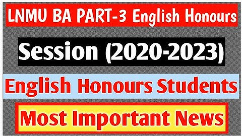 LNMU BA PART-3 English Honours 2023 Examination |Session (2020-2023)|