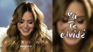 06 - Karina - Ya Te Olvidé (Video con Letra) 2017 chords
