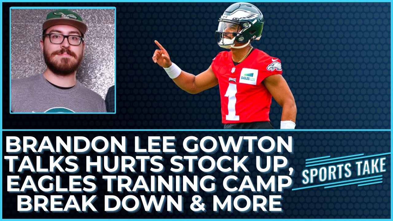 Jalen Hurts Stock UP After Day 5 | Brandon Lee Gowton Day 5 Eagles Camp  Recap on Sports Take | JAKIB - YouTube