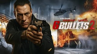 6 Bullets 2 (2025) Full Movie | Jean-Claude Van Damme, Joe Flanigan | Review And Fact