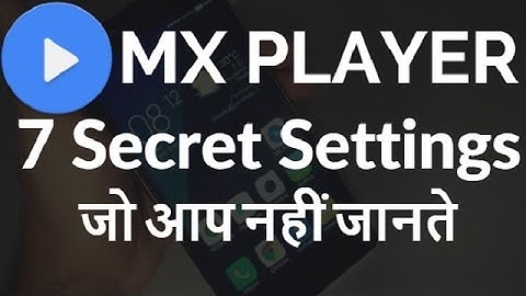 MX Player Secret Settings and Tricks, Must Try Today