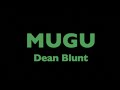 Mugu  dean blunt lyrics